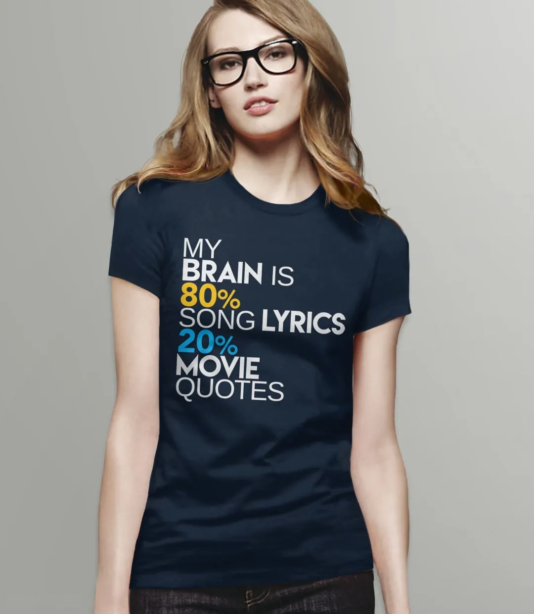 My Brain is 80% Song Lyrics 20% Movie Quotes T-Shirt