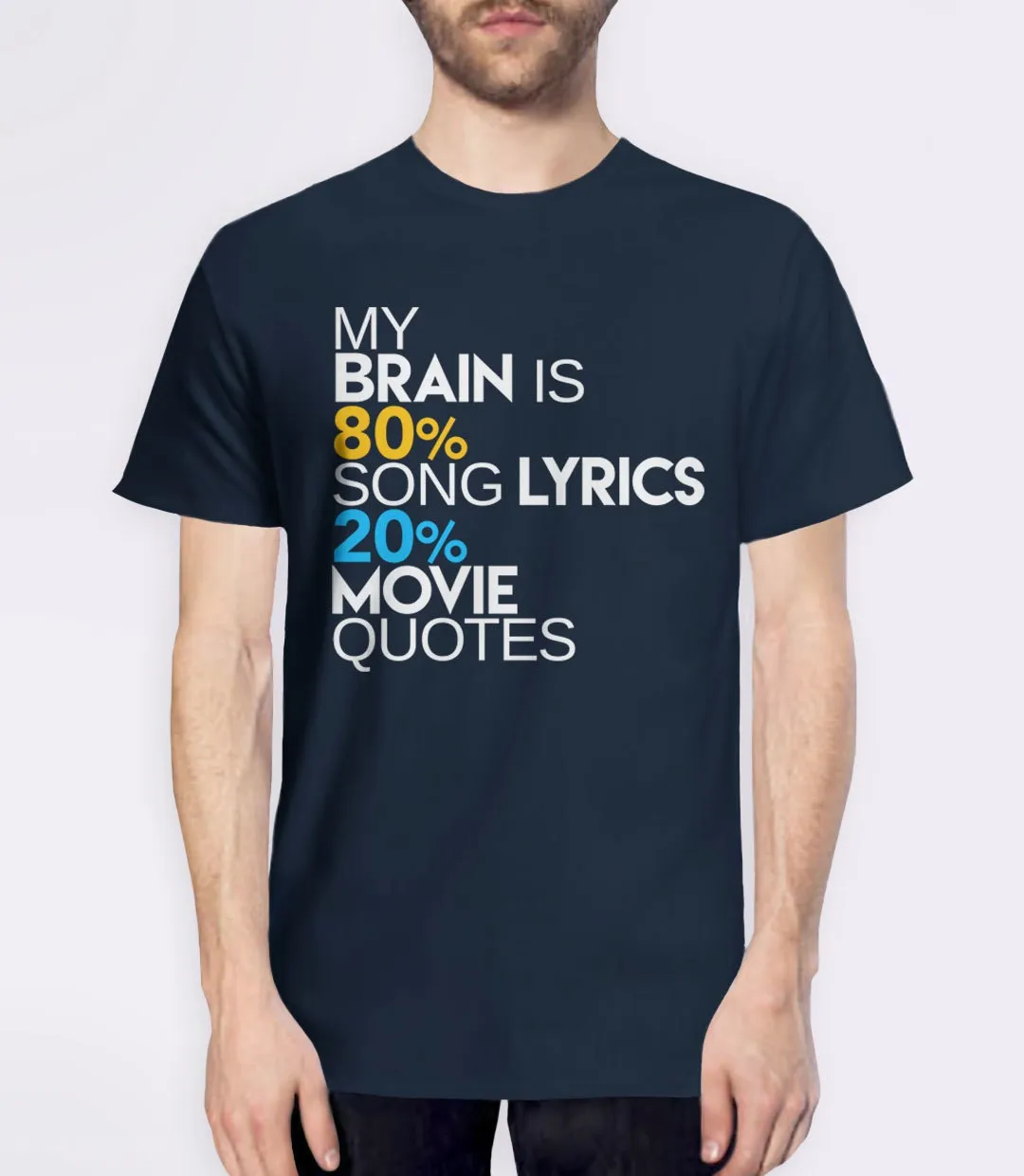 My Brain is 80% Song Lyrics 20% Movie Quotes T-Shirt